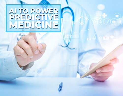 Healthcare Next: AI to power predictive medicine and connected care