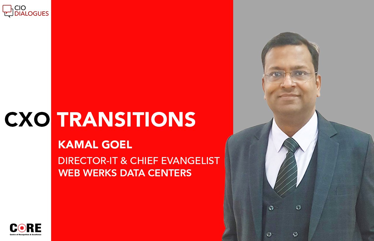 Web Werks Data Centers appoints Kamal Goel as Director-IT & Chief Evangelist